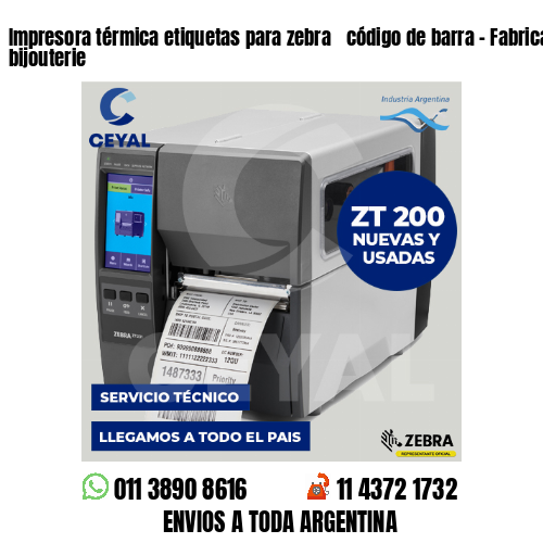 Impresora térmica etiquetas para zebra  código de barra – Fabricación de bijouterie